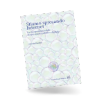 STIAMO SPRECANDO INTERNET. LA RISCOPERTA POSSIBILE DI UNO SPAZIO PUBBLICO DIGITALE di Antonio Pavolini 